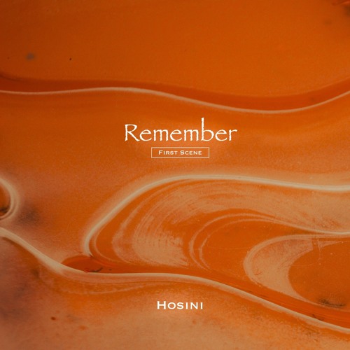 Hosini - Remember {First Scene}