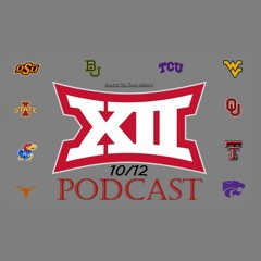 10/12 Podcast Episode 2 - Big 12 Tournament Recap & NCAA Tournament Preview