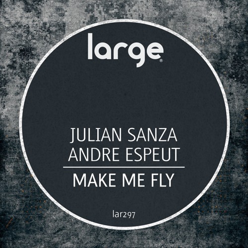 julian Sanza & Andre Espeut | Make Me Fly (Late Nite Dub)