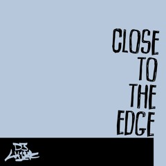 Close To The Edge ("The Message" Remix)