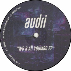 Audri - We R all YouMan EP (DEMUT001)