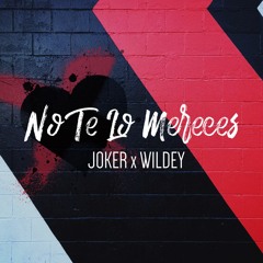 No Te Lo Mereces - JOKER x Wildey - Afrobeat Cuba Latino Reggaeton Reggae