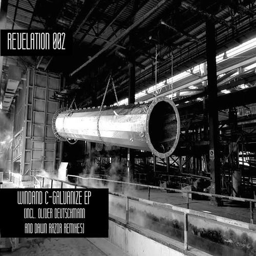 Premiere: WINDAND C "Galvanize" (Oliver Deutschmann Remix)- Revelation of Sound