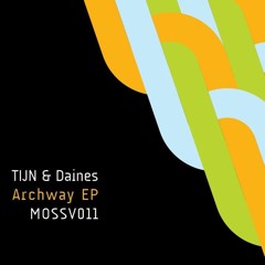 TIJN & Daines - Archway EP inc Silverlining Remix  // Moss co. 12"