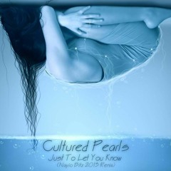 Cultured Pearls - Just To Let You Know (Nayio Bitz Remix)