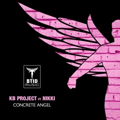 KB Project Feat Nikki - Concrete Angel