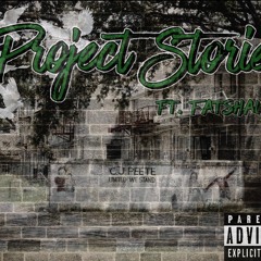 Project Stories Ft FatShawn