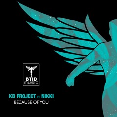 KB Project Feat Nikki - Because Of You