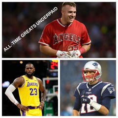 #329 Mike Trout $430 Million W - Angels Shows LeBron James, Tom Brady Underpaid
