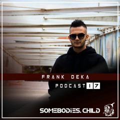 Somebodies.Child Podcast #17 with Frank Deka