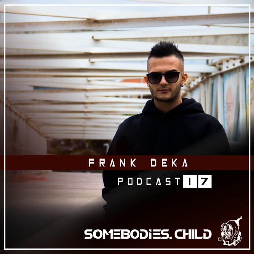 Somebodies.Child Podcast #17 with Frank Deka
