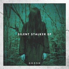 Silent Stalker EP [FREE DOWNLOAD]