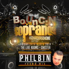 DJ Philbin Promo Mix - BoUnC:N Vs Sopranos #GoHardOrGoHome