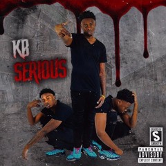 KB - Serious (Prod. By Young Raw)