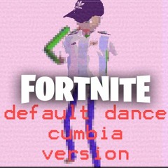 Fortnite Default Dance Cumbia Version