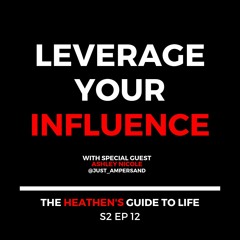 Leverage Your Influence