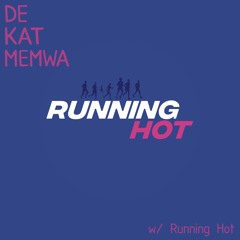 De Kat Memwa #10 w/ Running Hot (100% Bhangers)