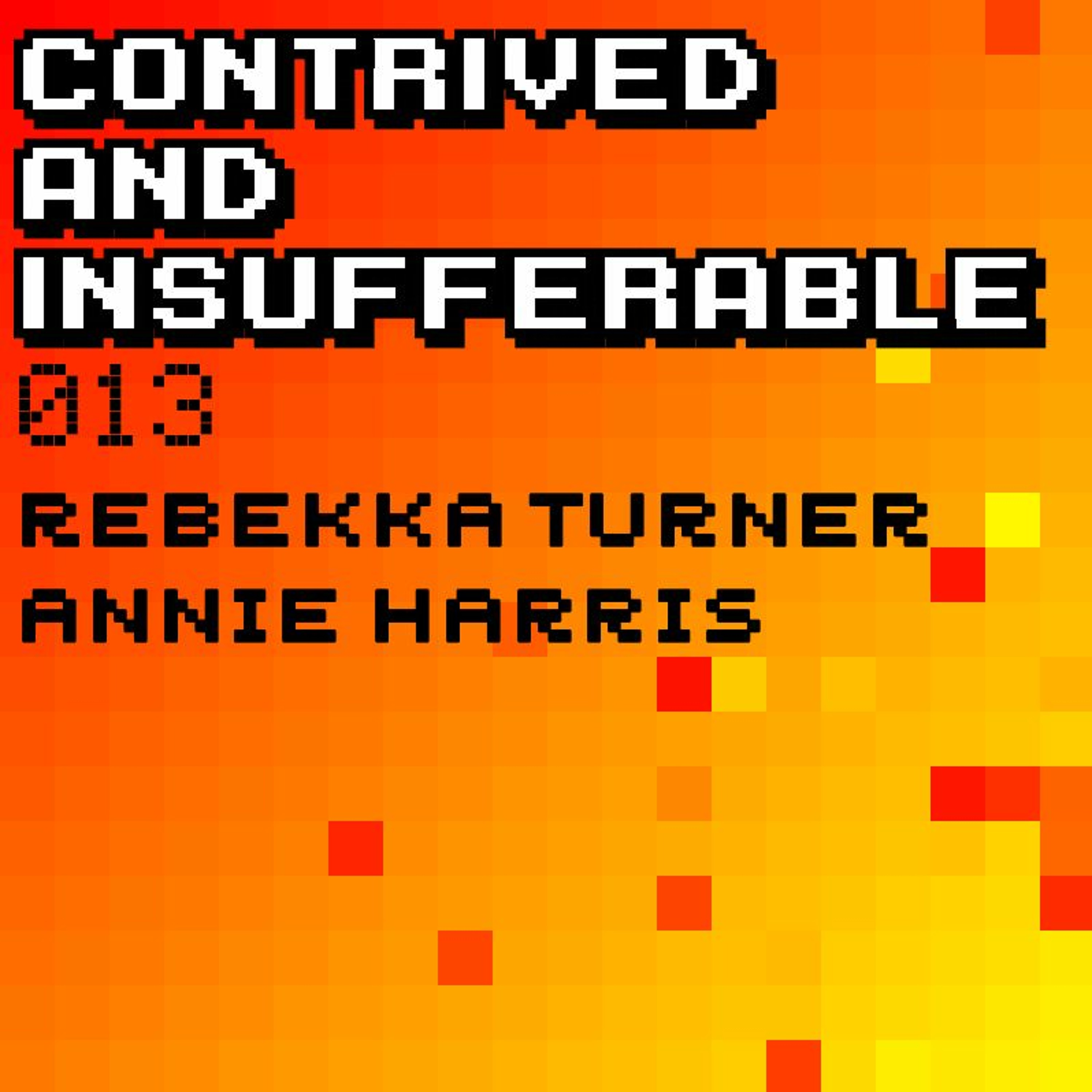 Contrived & Insufferable