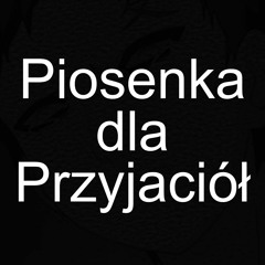 Piosenka Dla Przyjaciół (feat. Dawid Jasper) (prod. GmRecords)