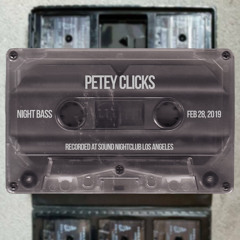 Petey Clicks - Live @ Night Bass (Feb 28, 2019)