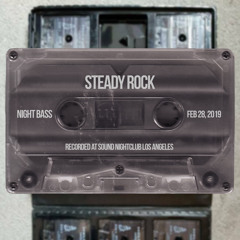 Steady Rock - Live @ Night Bass (Feb 28, 2019)
