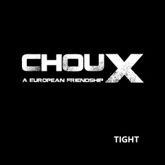 Choux - Tight (homedemo v.2)