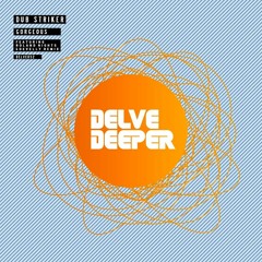 DELVE052 Dub Striker - Gorgeous Preview (Original, Roland Nights & Davelly Remix).