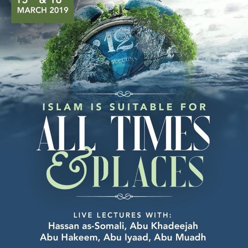 ISLAM IS FOR EVERY TIME AND EVERY PLACE (ABU HAKEEM)