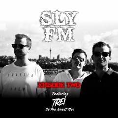 SLY FM Episode #2 ft. TREi