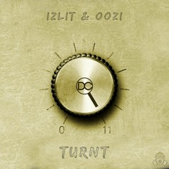 Izlit & OOZI - Turnt