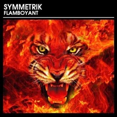 Symmetrik - Flamboyant (Original Mix)