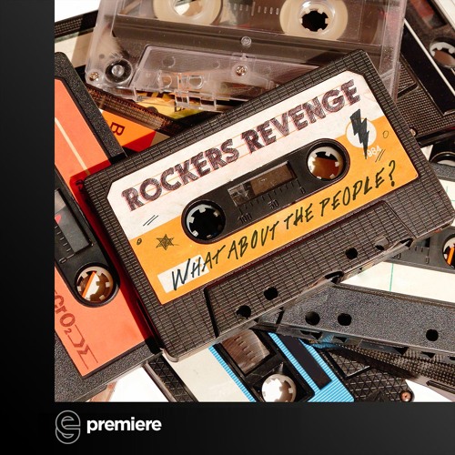 Premiere: Rockers Revenge - What About The People? (Intro Adlib Mix) -  Baked Recordings