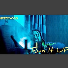 RUN IT UP
