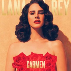 Carmen (Lana Del Rey cover)