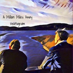 A Million Miles Away