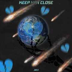 keep her close ft. koi x july (prod. july)