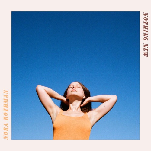 Noa Rothman Young Stream Nora Rothman | Listen to Nothing New playlist online for free on ...