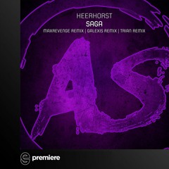 Premiere: Heerhorst - Saga (Galexis Remix) - Addictive Sounds