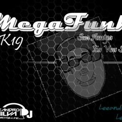 MEGAFUNK 2K19 Sua Amiga Eu Vou Sarrar  Vnht