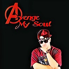 Avenge My Soul feat. Skinny J & ILLA-BOI