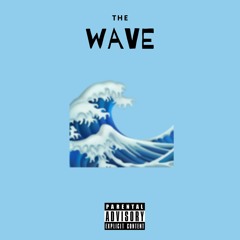 The Wave (Prod. Speaker Bangerz)