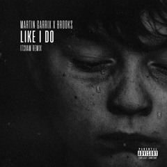 David Guetta, Martin Garrix & Brooks - Like I Do (ItsVam Trap Remix)