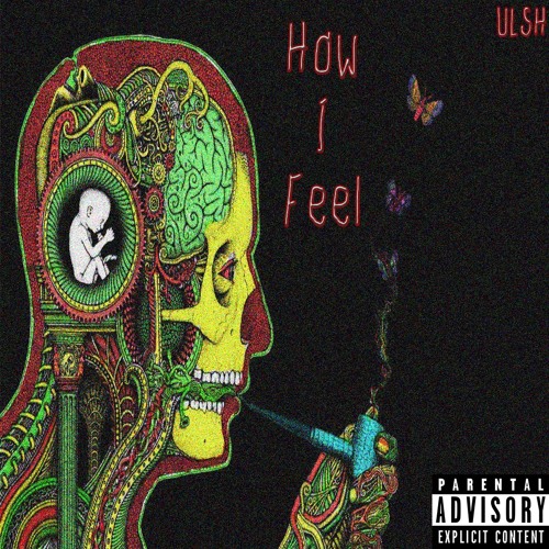 HOW I FEEL [Prod. ArcazeOnTheBeat]