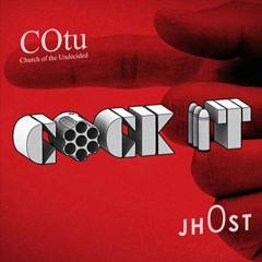 Cock It    COtu and Jh0st
