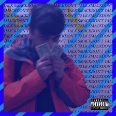 Don’t Talk Smack (prod. glitterboy)
