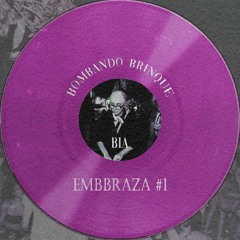 EMBBRAZA #1 - BIA PÓVOA