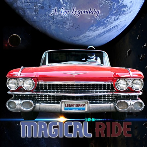 Magical Ride By A Lee Legendary On Soundcloud Hear The World S Sounds