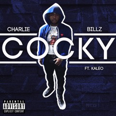 Charlie Billz - Cocky ft. KaleoJacobs