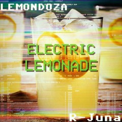 :emondoza x R-Juna - ELECTRIC LEMONADE