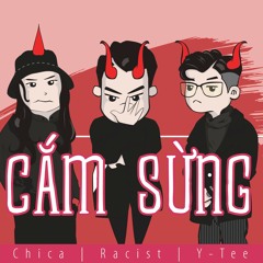 CẮM SỪNG - Chị Cả x Y-Tee ft. Racist